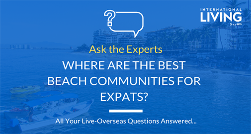 Where are the Best Beach Communities for Expats?
