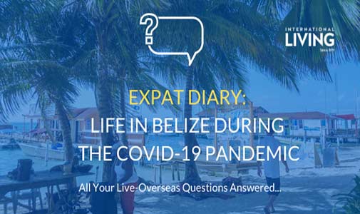 Expat Diary: What is Life Like in Belize During the COVID-19 Pandemic?