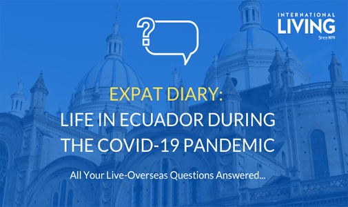 Expat Diary: Life in Ecuador During the COVID-19 Pandemic