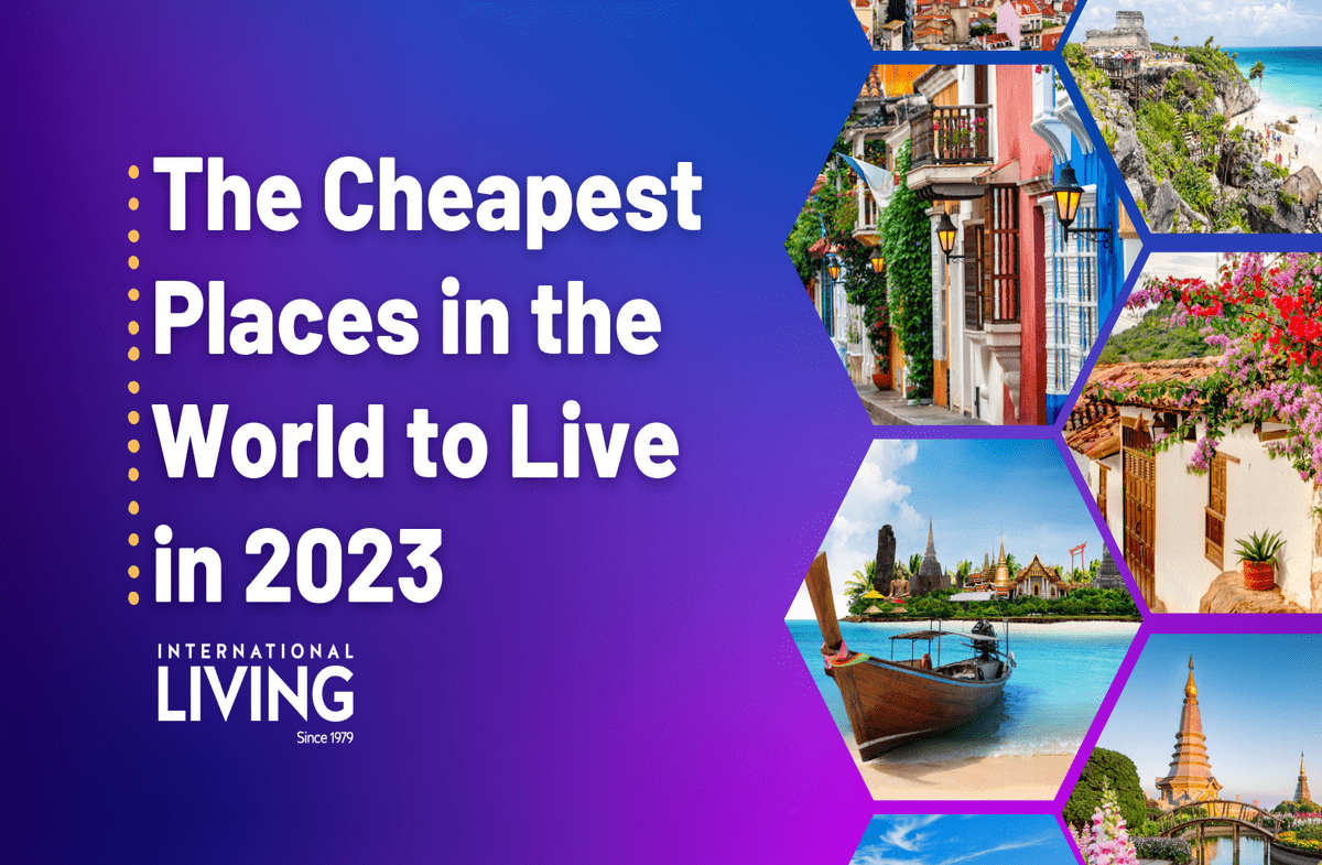 The Cheapest Places in the World to Live in 2023